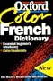 The Oxford Color French Dictionary: French-English, English-French; Fran�1/2ais-Anglais, Anglais-Fran�1/2ais