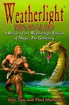 Weatherlight Revealed: A Review of the Weatherlight Edition of Magic - The Gathering Weatherlight Revealed: A Review of the Weatherlight Edition of Magic - The Gathering