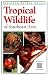 Book Tropical Wildlife of Southeast Asia (Periplus Nature Guides)