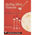Sterling Silver Flatware for Dining Elegance: With Revised Price Guide (Schiffer Book for... by  Richard Osterberg and Nancy A. Clark