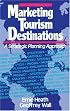 Marketing Tourism Destinations: A Strategic Planning Approach