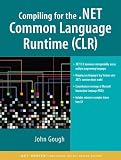 Compiling for the .Net Common Language Runtime (Clr) (.NET series)