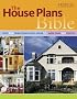 The House Plans Bible (House Plan Bible)