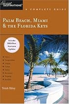 Palm Beach, Miami & The Florida Keys: A Complete Guide (Great Destinations)
