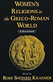 Womens Religions in the Greco-Roman World: A Sourcebook