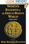Women's Religions in the Greco-Roman World: A Sourcebook