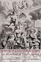 Servius' Commentary on Book Four of Virgil's Aeneid