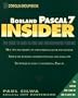 Borland Pascal 7 Insider (Wiley Insiders Guides Series)