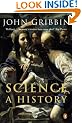 Science: A History 1543 - 2001