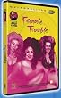 Female Trouble