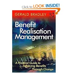 Benefit Realisation Management: A Practical Guide to Achieving Benefits Through Change