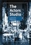 The Actors Studio: A History (Performing Arts)