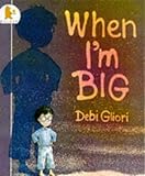 When I'm big