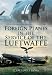 Search : Foreign Planes in the Service of the Luftwaffe