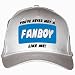 YOU'VE NEVER MET A FANBOY LIKE ME! White Hat / Baseball Cap