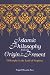 Islamic Philosophy from Its Origin to the Present: Philosophy in the Land of Prophecy (Suny Series in Islam)
