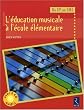 L'éducation musicale à l'école élémentaire : Du CP au CM2 (2CD audio)