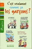 C'est vraiment comme �a les gar�ons ?