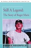Still A Legend: The Story of Roger Maris