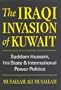 The Iraqi Invasion of Kuwait: Saddam Hussein, His State and International Power Politics