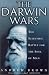 The Darwin Wars: The Scientific Battle for the Soul of Man