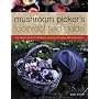 Mushroom Picker's Foolproof Field Guide: The Expert Guide to Identifying, Picking and Using Wild Mushrooms