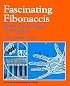 Fascinating Fibonaccis: Mystery and Magic in Numbers