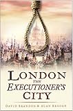 London : the executioner's city