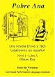 Pobre Ana: Una Novela Breve y Facil Totalmente en Espanol (Nivel 1 - Libro A) (Spanish Edition)