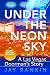 Under The Neon Sky