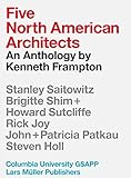 Five North American architects : an anthology