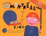 Fodor's Around Montreal with Kids, 1st Edition (Around the City with Kids)