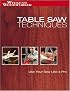 Table Saw Techniques: Use Your Saw Like a Pro (Weekend Woodworker)