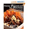 From Pemmican to Poutine: A Journey Through Canada's Culinary History