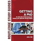 getting a phd an action plan to help manage your research your supervisor and your project routledge study