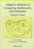 Adaptive Methods of Calculus Mathematics and Mechanics: Stochastic Variant