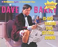 Dave Barry Is Not Taking This Sitting Down