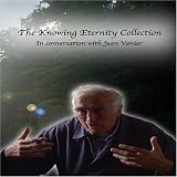 Jean Vanier's Knowing Eternity Collection - All 25 Episodes