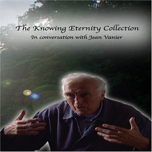 Jean Vanier's Knowing Eternity Collection - All 25 Episodes