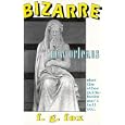 Bizarre New Orleans: What the Other Guidebooks Won't Tell You by F. G. Fox