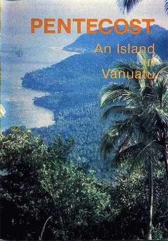 City Travel Guides Discounted  Books : Pentecost: An Island in Vanuatu