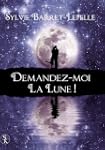 Demandez-moi la lune !