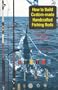 How to Build Custom-Made Handcrafted Fishing Rods