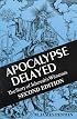 Apocalypse Delayed: The Story of Jehovah's Witnesses