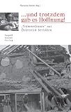 ... und trotzdem gab es Hoffnung. Trümmerfrauen aus Österreich berichten