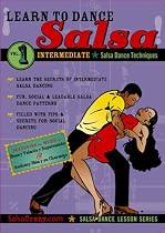 Salsa Crazy Presents: Learn to Salsa Dance, Intermediate Series, Volume 1