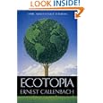Ecotopia by Ernest Callenbach
