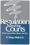Regulation and the Courts: The Case of the Clean Air Act