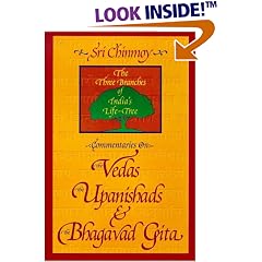 Commentaries on the Vedas, the Upanishads and the Bhagavad Gita: The Three Branches of India's Life-Tree