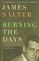 Burning the Days: Recollection by James Salter
